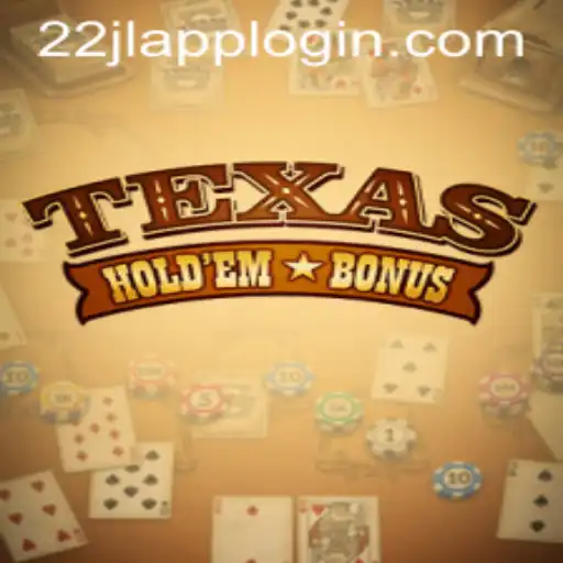 Discover the Excitement of Texas Hold'em Bonus with 22JL.COM