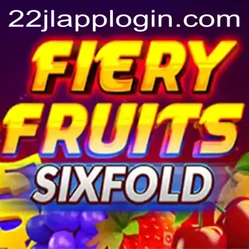 Explore the Exciting World of FieryFruitsSixFold at 22JL.COM