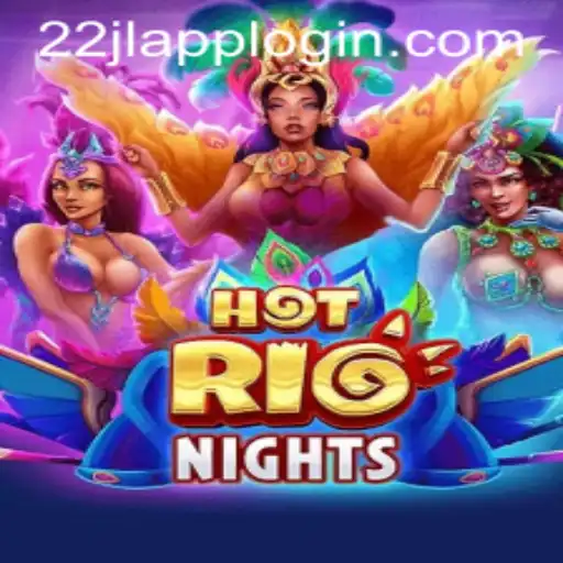 Exploring the Vibrant World of HotRioNights: A Dive into 22JL.COM's Exciting New Game