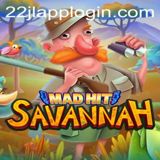 Discover the Thrill of MadHitSavannah: A Riveting New Game by 22JL.COM